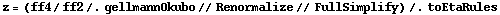 z = (ff4/ff2 /. gellmannOkubo // Renormalize // FullSimplify) /. toEtaRules