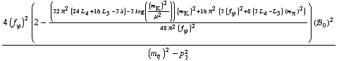 (4 (f _ ϕ^(�   ))^2 (2 - ((32 π^2 (24 L _ 4^(  ) + 16 L _ 5^(  ) - 3 λ) - 3 log((m _ K^(�   ))^2/μ^2)) (m _ K^(�   ))^2 + 16 π^2 (3 (f _ ϕ^(�   ))^2 + 8 (3 L _ 4^(  ) - L _ 5^(  )) (m _ π^(�   ))^2))/(48 π^2 (f _ ϕ^(�   ))^2)) (!, _ 0^(  ))^2)/((m _ η^(�   ))^2 - p _ 3^2)