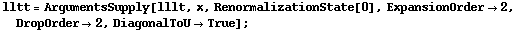 lltt = ArgumentsSupply[lllt, x, RenormalizationState[0], ExpansionOrder -> 2, DropOrder -> 2, DiagonalToU -> True] ;