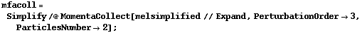 mfacoll = Simplify /@ MomentaCollect[melsimplified // Expand, PerturbationOrder -> 3, ParticlesNumber -> 2] ;