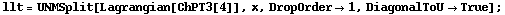 llt = UNMSplit[Lagrangian[ChPT3[4]], x, DropOrder -> 1, DiagonalToU -> True] ;