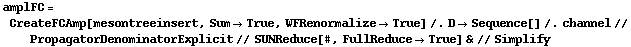 amplFC = CreateFCAmp[mesontreeinsert, Sum -> True, WFRenormalize -> True] /. D -> Sequence[] /. channel // PropagatorDenominatorExplicit // SUNReduce[#, FullReduce -> True] & // Simplify