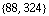 {88, 324}