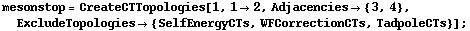mesonstop = CreateCTTopologies[1, 1 -> 2, Adjacencies -> {3, 4}, ExcludeTopologies -> {SelfEnergyCTs, WFCorrectionCTs, TadpoleCTs}] ;