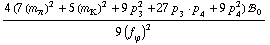 (4 (7 (m _ π^(�   ))^2 + 5 (m _ K^(�   ))^2 + 9 p _ 3^2 + 27 p _ 3  &middot;  p _ 4 + 9 p _ 4^2) !, _ 0^(  ))/(9 (f _ ϕ^(�   ))^2)