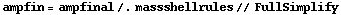 ampfin = ampfinal /. massshellrules // FullSimplify