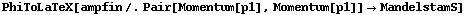 PhiToLaTeX[ampfin /. Pair[Momentum[p1], Momentum[p1]] -> MandelstamS]