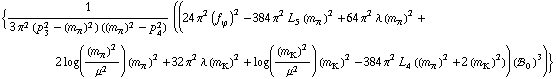 {1/(3 π^2 (p _ 3^2 - (m _ π^(�   ))^2) ((m _ π^(�   ))^2 - p _ 4^2)) ((24 π^2 (f _ ϕ^(�   ))^2 - 384 π^2 L _ 5^(  ) (m _ π^(�   ))^2 + 64 π^2 λ (m _ π^(�   ))^2 + 2 log((m _ π^(�   ))^2/μ^2) (m _ π^(�   ))^2 + 32 π^2 λ (m _ K^(�   ))^2 + log((m _ K^(�   ))^2/μ^2) (m _ K^(�   ))^2 - 384 π^2 L _ 4^(  ) ((m _ π^(�   ))^2 + 2 (m _ K^(�   ))^2)) (!, _ 0^(  ))^3)}