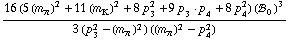 (16 (5 (m _ π^(�   ))^2 + 11 (m _ K^(�   ))^2 + 8 p _ 3^2 + 9 p _ 3  &middot;  p _ 4 + 8 p _ 4^2) (!, _ 0^(  ))^3)/(3 (p _ 3^2 - (m _ π^(�   ))^2) ((m _ π^(�   ))^2 - p _ 4^2))