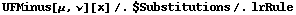 UFMinus[μ, ν][x] /. $Substitutions /. lrRule