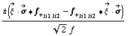 (i (Overscript[ξ^( ), ->] &middot; Overscript[σ, ->] '6 f _ + _ (li1 li2) - f _ + _ (li1 li2) '6 Overscript[ξ^( ), ->] &middot; Overscript[σ, ->]))/(2^(1/2) f)