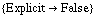 {Explicit -> False}