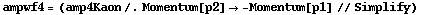 ampwf4 = (amp4Kaon /. Momentum[p2] -> -Momentum[p1] // Simplify)