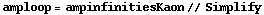 amploop = ampinfinitiesKaon // Simplify