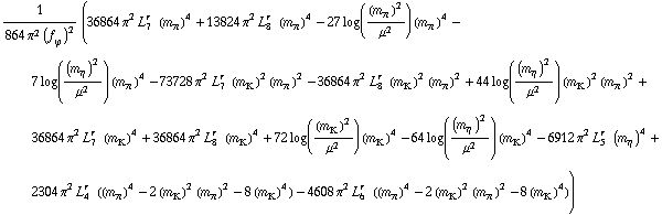 1/(864 π^2 (f _ ϕ^(�   ))^2) (36864 π^2 L _ 7^(r  ) (m _ π^(�   ))^4 + 13824 π^2 L _ 8^(r  ) (m _ π^(�   ))^4 - 27 log((m _ π^(�   ))^2/μ^2) (m _ π^(�   ))^4 - 7 log((m _ η^(�   ))^2/μ^2) (m _ π^(�   ))^4 - 73728 π^2 L _ 7^(r  ) (m _ K^(�   ))^2 (m _ π^(�   ))^2 - 36864 π^2 L _ 8^(r  ) (m _ K^(�   ))^2 (m _ π^(�   ))^2 + 44 log((m _ η^(�   ))^2/μ^2) (m _ K^(�   ))^2 (m _ π^(�   ))^2 + 36864 π^2 L _ 7^(r  ) (m _ K^(�   ))^4 + 36864 π^2 L _ 8^(r  ) (m _ K^(�   ))^4 + 72 log((m _ K^(�   ))^2/μ^2) (m _ K^(�   ))^4 - 64 log((m _ η^(�   ))^2/μ^2) (m _ K^(�   ))^4 - 6912 π^2 L _ 5^(r  ) (m _ η^(�   ))^4 + 2304 π^2 L _ 4^(r  ) ((m _ π^(�   ))^4 - 2 (m _ K^(�   ))^2 (m _ π^(�   ))^2 - 8 (m _ K^(�   ))^4) - 4608 π^2 L _ 6^(r  ) ((m _ π^(�   ))^4 - 2 (m _ K^(�   ))^2 (m _ π^(�   ))^2 - 8 (m _ K^(�   ))^4))