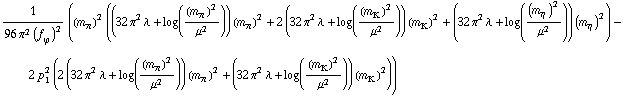 1/(96 π^2 (f _ ϕ^(ó ))^2) ((m _ π^(ó ))^2 ((32 π^2 λ + log((m _ π^(ó ))^2/μ^2)) (m _ π^(ó ))^2 + 2 (32 π^2 λ + log((m _ K^(ó ))^2/μ^2)) (m _ K^(ó ))^2 + (32 π^2 λ + log((m _ η^(ó ))^2/μ^2)) (m _ η^(ó ))^2) - 2 p _ 1^2 (2 (32 π^2 λ + log((m _ π^(ó ))^2/μ^2)) (m _ π^(ó ))^2 + (32 π^2 λ + log((m _ K^(ó ))^2/μ^2)) (m _ K^(ó ))^2))