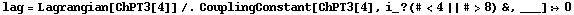 lag = Lagrangian[ChPT3[4]] /. CouplingConstant[ChPT3[4], i_ ? (# < 4 || # > 8) &, ___] :> 0