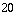 20