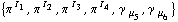 {π^( )^I _ 1, π^( )^I _ 2, π^( )^I _ 3, π^( )^I _ 4, γ^( ) _ μ _ 5, γ^( ) _ μ _ 6}