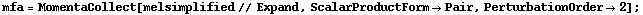 mfa = MomentaCollect[melsimplified // Expand, ScalarProductForm -> Pair, PerturbationOrder -> 2] ;