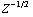 Z^(-1/2)