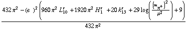 (432 π^2 - (e^(  ))^2 (960 π^2 L _ 10^(r  ) + 1920 π^2 H _ 1^(r  ) + 20 k _ 15^(r  ) + 29 log((m _ π^+^(�   ))^2/μ^2) + 9))/(432 π^2)