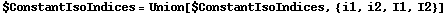 $ConstantIsoIndices = Union[$ConstantIsoIndices, {i1, i2, I1, I2}]