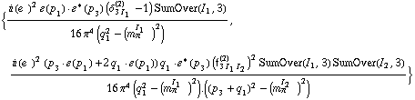 {(i (e^(  ))^2 �  ( p _ 1 )  &middot;  �^*  ( p _ 3 ) (δ _ (3 I _ 1)^(2) - 1) SumOver(I _ 1, 3))/(16 π^4 (q _ 1^2 - (m _ π^(I _ 1   ))^2)), (i (e^(  ))^2 (p _ 3  &middot;  �  ( p _ 1 ) + 2 q _ 1  &middot;  �  ( p _ 1 )) q _ 1  &middot;  �^*  ( p _ 3 ) (f _ (3 I _ 1 I _ 2)^(2))^2 SumOver(I _ 1, 3) SumOver(I _ 2, 3))/(16 π^4 (q _ 1^2 - (m _ π^(I _ 1   ))^2) . ((p _ 3 + q _ 1)^2 - (m _ π^(I _ 2   ))^2))}