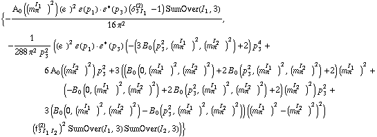 {-(A _ 0  ( (m _ π^(I _ 1   ))^2 ) (e^(  ))^2 �  ( p _ 1 )  &middot;  �^*  ( p _ 3 ) (δ _ (3 I _ 1)^(2) - 1) SumOver(I _ 1, 3))/(16 π^2), -1/(288 π^2 p _ 3^2) ((e^(  ))^2 �  ( p _ 1 )  &middot;  �^*  ( p _ 3 ) (-(3 B _ 0 (p _ 3^2, (m _ π^(I _ 1   ))^2, (m _ π^(I _ 2   ))^2) + 2) p _ 3^4 + 6 A _ 0  ( (m _ π^(I _ 2   ))^2 ) p _ 3^2 + 3 ((B _ 0 (0, (m _ π^(I _ 1   ))^2, (m _ π^(I _ 2   ))^2) + 2 B _ 0 (p _ 3^2, (m _ π^(I _ 1   ))^2, (m _ π^(I _ 2   ))^2) + 2) (m _ π^(I _ 1   ))^2 + (-B _ 0 (0, (m _ π^(I _ 1   ))^2, (m _ π^(I _ 2   ))^2) + 2 B _ 0 (p _ 3^2, (m _ π^(I _ 1   ))^2, (m _ π^(I _ 2   ))^2) + 2) (m _ π^(I _ 2   ))^2) p _ 3^2 + 3 (B _ 0 (0, (m _ π^(I _ 1   ))^2, (m _ π^(I _ 2   ))^2) - B _ 0 (p _ 3^2, (m _ π^(I _ 1   ))^2, (m _ π^(I _ 2   ))^2)) ((m _ π^(I _ 1   ))^2 - (m _ π^(I _ 2   ))^2)^2) (f _ (3 I _ 1 I _ 2)^(2))^2 SumOver(I _ 1, 3) SumOver(I _ 2, 3))}