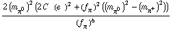 (2 (m _ π^0^(�   ))^2 (2 C^(  ) (e^(  ))^2 + (f _ π^(�   ))^2 ((m _ π^0^(�   ))^2 - (m _ π^+^(�   ))^2)))/(f _ π^(�   ))^6