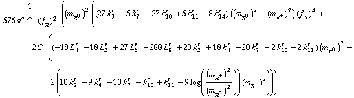 1/(576 π^2 C^(  ) (f _ π^(�   ))^2) ((m _ π^0^(�   ))^2 ((27 k _ 3^(r  ) - 5 k _ 7^(r  ) - 27 k _ 10^(r  ) + 5 k _ 11^(r  ) - 8 k _ 14^(r  )) ((m _ π^0^(�   ))^2 - (m _ π^+^(�   ))^2) (f _ π^(�   ))^4 + 2 C^(  ) ((-18 L _ 4^(r  ) - 18 L _ 5^(r  ) + 27 L _ 6^(r  ) + 288 L _ 8^(r  ) + 20 k _ 2^(r  ) + 18 k _ 4^(r  ) - 20 k _ 7^(r  ) - 2 k _ 10^(r  ) + 2 k _ 11^(r  )) (m _ π^0^(�   ))^2 - 2 (10 k _ 2^(r  ) + 9 k _ 4^(r  ) - 10 k _ 7^(r  ) - k _ 10^(r  ) + k _ 11^(r  ) - 9 log((m _ π^+^(�   ))^2/(m _ π^0^(�   ))^2)) (m _ π^+^(�   ))^2)))