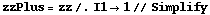 zzPlus = zz /. I1 -> 1 // Simplify