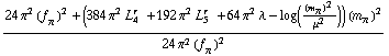 (24 π^2 (f _ π^(�   ))^2 + (384 π^2 L _ 4^(r  ) + 192 π^2 L _ 5^(r  ) + 64 π^2 λ - log((m _ π^(�   ))^2/μ^2)) (m _ π^(�   ))^2)/(24 π^2 (f _ π^(�   ))^2)