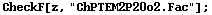 CheckF[z, "ChPTEM2P20o2.Fac"] ;