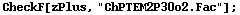 CheckF[zPlus, "ChPTEM2P30o2.Fac"] ;