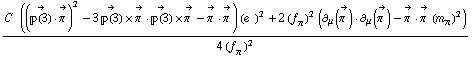 (C^(  ) ((Overscript[��(3), ->] &middot; Overscript[π^( ), ->])^2 - 3 Overscript[��(3), ->] &times; Overscript[π^( ), ->] &middot; Overscript[��(3), ->] &times; Overscript[π^( ), ->] - Overscript[π^( ), ->] &middot; Overscript[π^( ), ->]) (e^(  ))^2 + 2 (f _ π^(�   ))^2 (∂ _ μ(Overscript[π^( ), ->]) &middot; ∂ _ μ(Overscript[π^( ), ->]) - Overscript[π^( ), ->] &middot; Overscript[π^( ), ->] (m _ π^(�   ))^2))/(4 (f _ π^(�   ))^2)