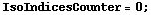 IsoIndicesCounter = 0 ;