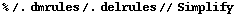 % /. dmrules /. delrules // Simplify