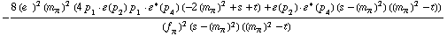 -(8 (e^(  ))^2 (m _ π^(�   ))^2 (4 p _ 1  &middot;  �  ( p _ 2 ) p _ 1  &middot;  �^*  ( p _ 4 ) (-2 (m _ π^(�   ))^2 + s + t) + �  ( p _ 2 )  &middot;  �^*  ( p _ 4 ) (s - (m _ π^(�   ))^2) ((m _ π^(�   ))^2 - t)))/((f _ π^(�   ))^2 (s - (m _ π^(�   ))^2) ((m _ π^(�   ))^2 - t))