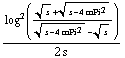 log^2((s^(1/2) + (s - 4 mPi^2)^(1/2))/((s - 4 mPi^2)^(1/2) - s^(1/2)))/(2 s)