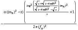 -(α ((m _ π^(�   ))^2 - s) ((log^2 ((s^(1/2) + (s - 4 mPi^2)^(1/2))/((s - 4 mPi^2)^(1/2) - s^(1/2))) (m _ π^(�   ))^2)/s + 1))/(2 π (f _ π^(�   ))^2)
