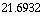 21.693210517201024`