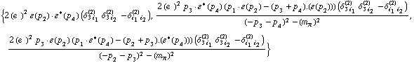 {2 (e^(  ))^2 �  ( p _ 2 )  &middot;  �^*  ( p _ 4 ) (δ _ (3 i _ 1)^(2) δ _ (3 i _ 2)^(2) - δ _ (i _ 1 i _ 2)^(2)), (2 (e^(  ))^2 p _ 3  &middot;  �^*  ( p _ 4 ) (p _ 1  &middot;  �  ( p _ 2 ) - (p _ 3 + p _ 4) . (�  ( p _ 2 ))) (δ _ (3 i _ 1)^(2) δ _ (3 i _ 2)^(2) - δ _ (i _ 1 i _ 2)^(2)))/((-p _ 3 - p _ 4)^2 - (m _ π^(�   ))^2), (2 (e^(  ))^2 p _ 3  &middot;  �  ( p _ 2 ) (p _ 1  &middot;  �^*  ( p _ 4 ) - (p _ 2 + p _ 3) . (�^*  ( p _ 4 ))) (δ _ (3 i _ 1)^(2) δ _ (3 i _ 2)^(2) - δ _ (i _ 1 i _ 2)^(2)))/((-p _ 2 - p _ 3)^2 - (m _ π^(�   ))^2)}