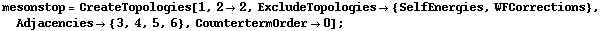 mesonstop = CreateTopologies[1, 2 -> 2, ExcludeTopologies -> {SelfEnergies, WFCorrections}, Adjacencies -> {3, 4, 5, 6}, CountertermOrder -> 0] ;