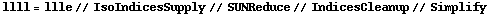 llll = llle // IsoIndicesSupply // SUNReduce // IndicesCleanup // Simplify