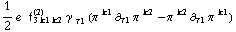 1/2 e^(  ) f _ (3 k1 k2)^(2) γ^( ) _ τ1 (π^( )^k1 ∂ _ τ1 π^( ) _ �^k2 - π^( )^k2 ∂ _ τ1 π^( ) _ �^k1)