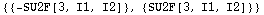 {{-SU2F[3, I1, I2]}, {SU2F[3, I1, I2]}}