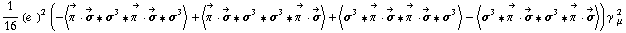 1/16 (e^(  ))^2 (-< Overscript[π^( ), ->] &middot; Overscript[σ, ->] '6 σ^3 '6 Overscript[π^( ), ->] &middot; Overscript[σ, ->] '6 σ^3 > + < Overscript[π^( ), ->] &middot; Overscript[σ, ->] '6 σ^3 '6 σ^3 '6 Overscript[π^( ), ->] &middot; Overscript[σ, ->] > + < σ^3 '6 Overscript[π^( ), ->] &middot; Overscript[σ, ->] '6 Overscript[π^( ), ->] &middot; Overscript[σ, ->] '6 σ^3 > - < σ^3 '6 Overscript[π^( ), ->] &middot; Overscript[σ, ->] '6 σ^3 '6 Overscript[π^( ), ->] &middot; Overscript[σ, ->] >) γ^( ) _ μ^2