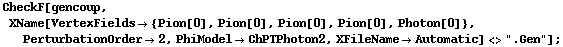 CheckF[gencoup, XName[VertexFields -> {Pion[0], Pion[0], Pion[0], Pion[0], Photon[0]}, PerturbationOrder -> 2, PhiModel -> ChPTPhoton2, XFileName -> Automatic] <> ".Gen"] ;