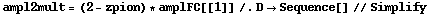ampl2mult = (2 - zpion) * amplFC[[1]] /. D -> Sequence[] // Simplify